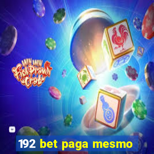 192 bet paga mesmo