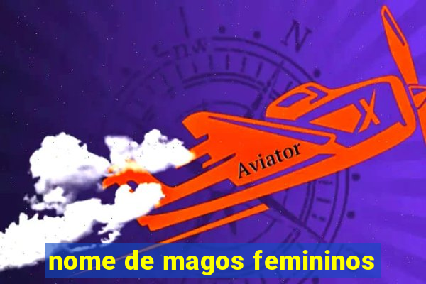 nome de magos femininos