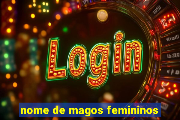 nome de magos femininos