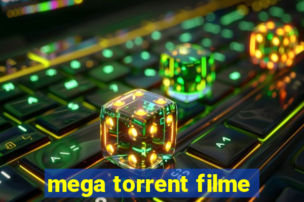 mega torrent filme