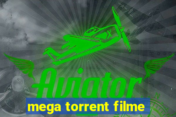 mega torrent filme