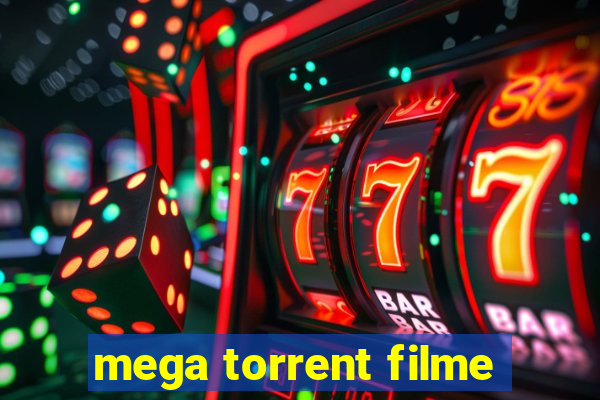 mega torrent filme