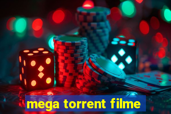 mega torrent filme