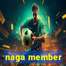 naga member