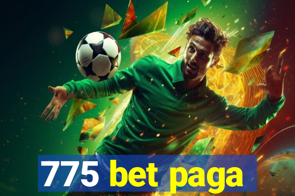 775 bet paga