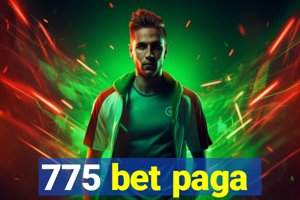 775 bet paga