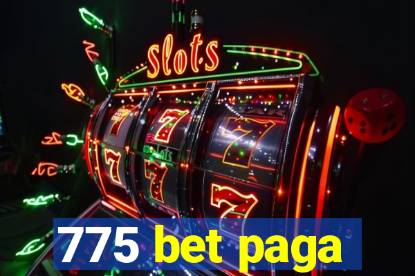 775 bet paga