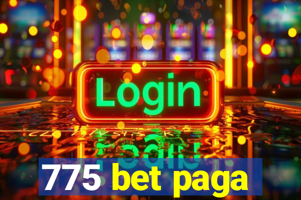 775 bet paga