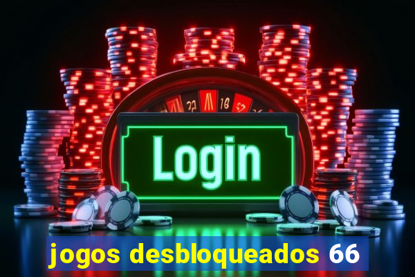 jogos desbloqueados 66