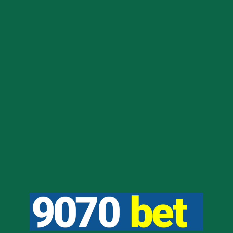 9070 bet