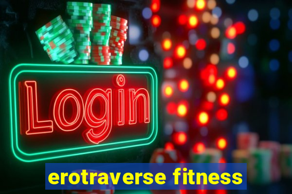 erotraverse fitness