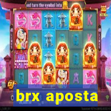 brx aposta