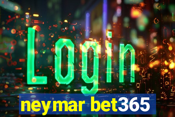 neymar bet365