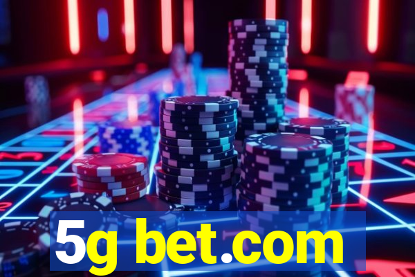 5g bet.com