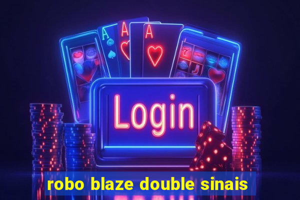 robo blaze double sinais