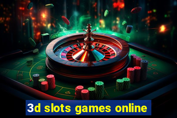 3d slots games online