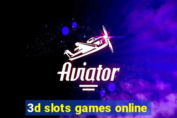 3d slots games online