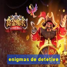 enigmas de detetive