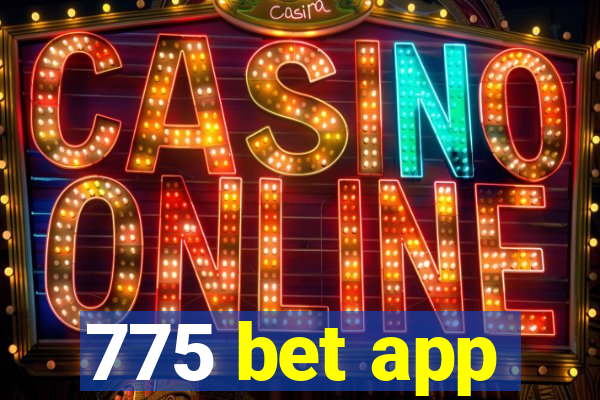 775 bet app