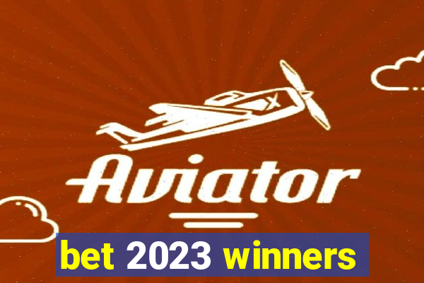 bet 2023 winners