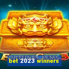 bet 2023 winners