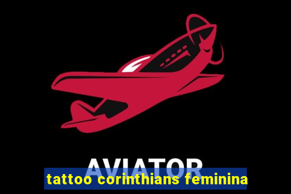 tattoo corinthians feminina