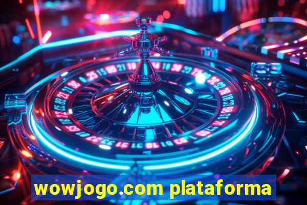 wowjogo.com plataforma