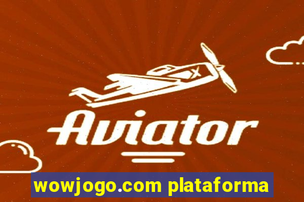 wowjogo.com plataforma