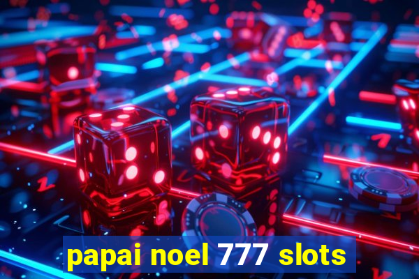 papai noel 777 slots