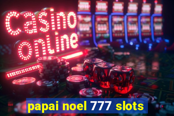 papai noel 777 slots