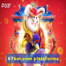 67bet.com plataforma