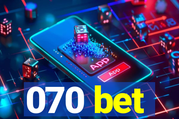 070 bet