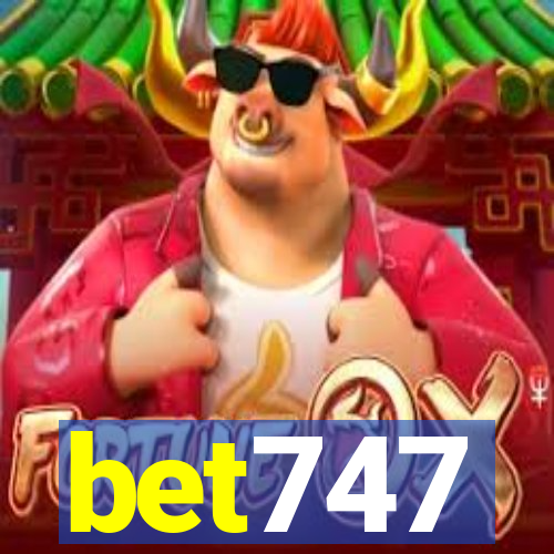 bet747