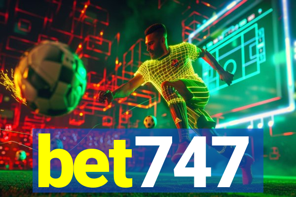 bet747