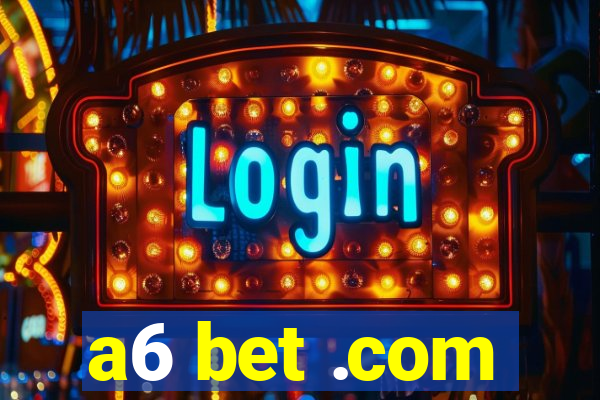 a6 bet .com