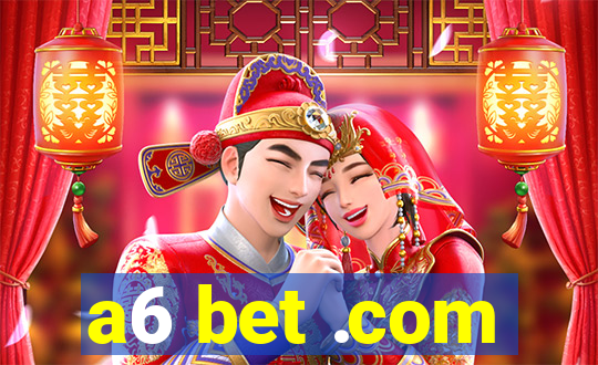 a6 bet .com