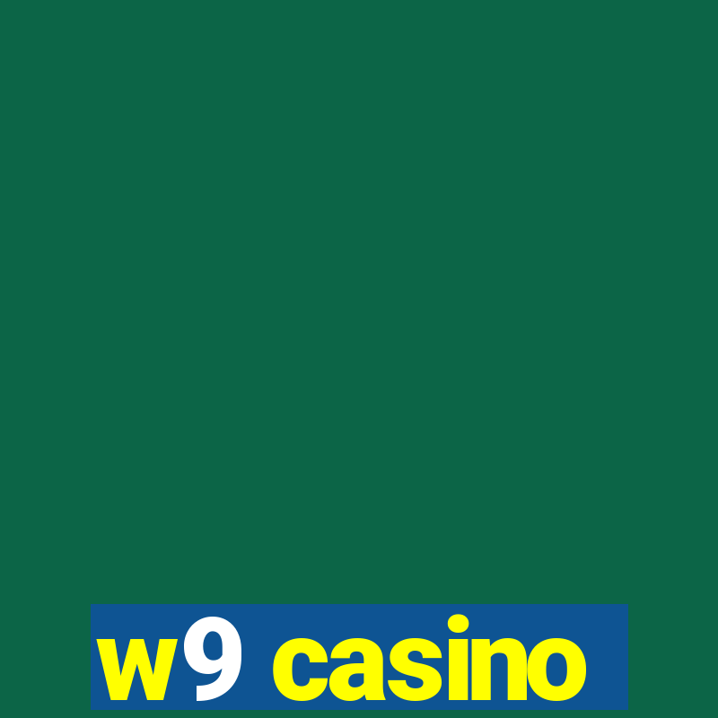 w9 casino