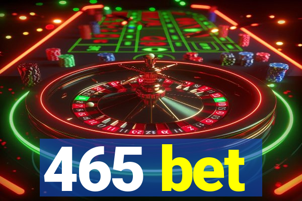 465 bet