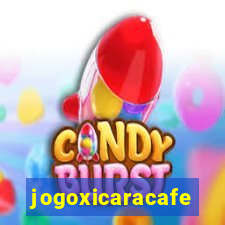 jogoxicaracafe