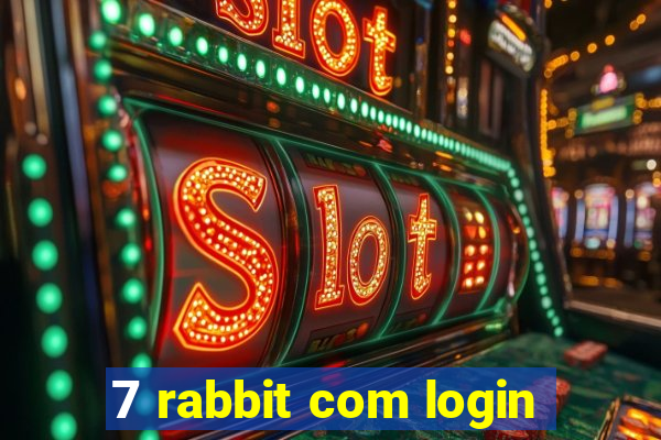 7 rabbit com login