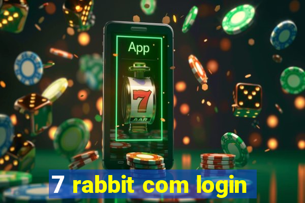 7 rabbit com login