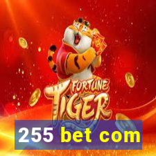 255 bet com