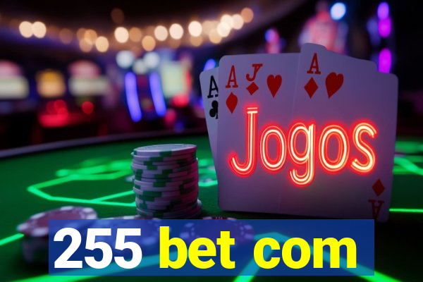 255 bet com