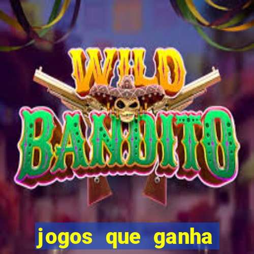 jogos que ganha dinheiro de verdade e rapido