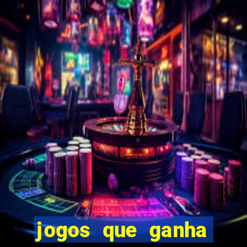 jogos que ganha dinheiro de verdade e rapido