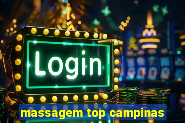 massagem top campinas