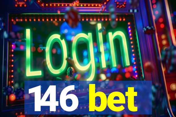 146 bet