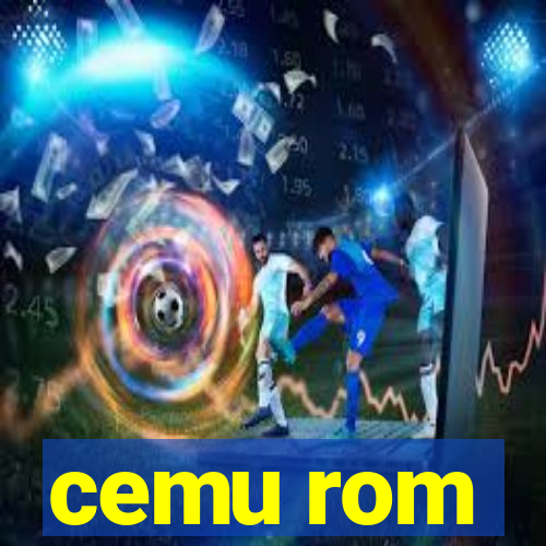 cemu rom