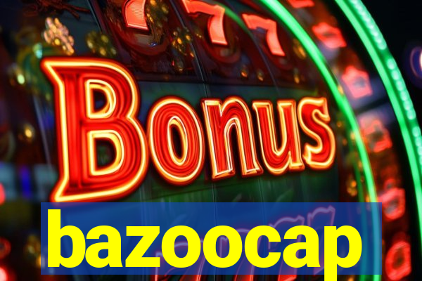 bazoocap