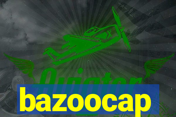 bazoocap